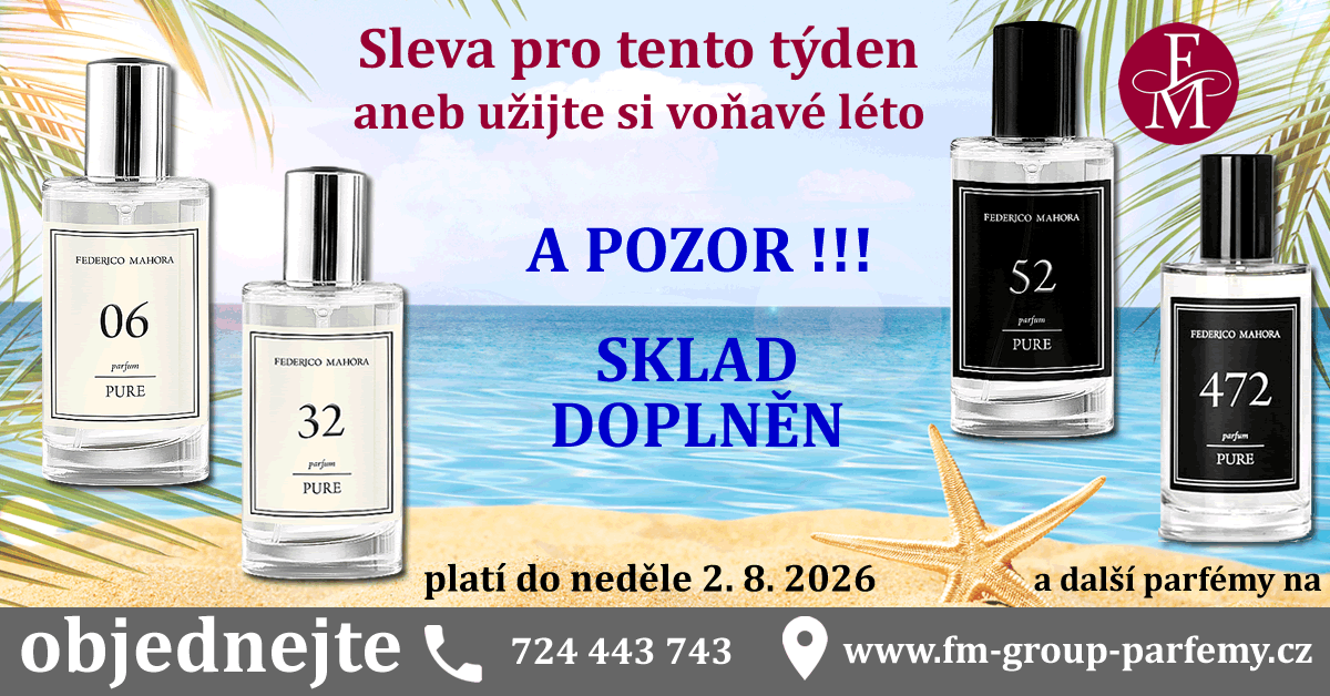 SLEVA PRO TENTO TÝDEN - ZBOŽÍ NASKLADNĚNO ! Sleva pro tento týden - aneb užijte si voňavé léto s FM Group parfémy